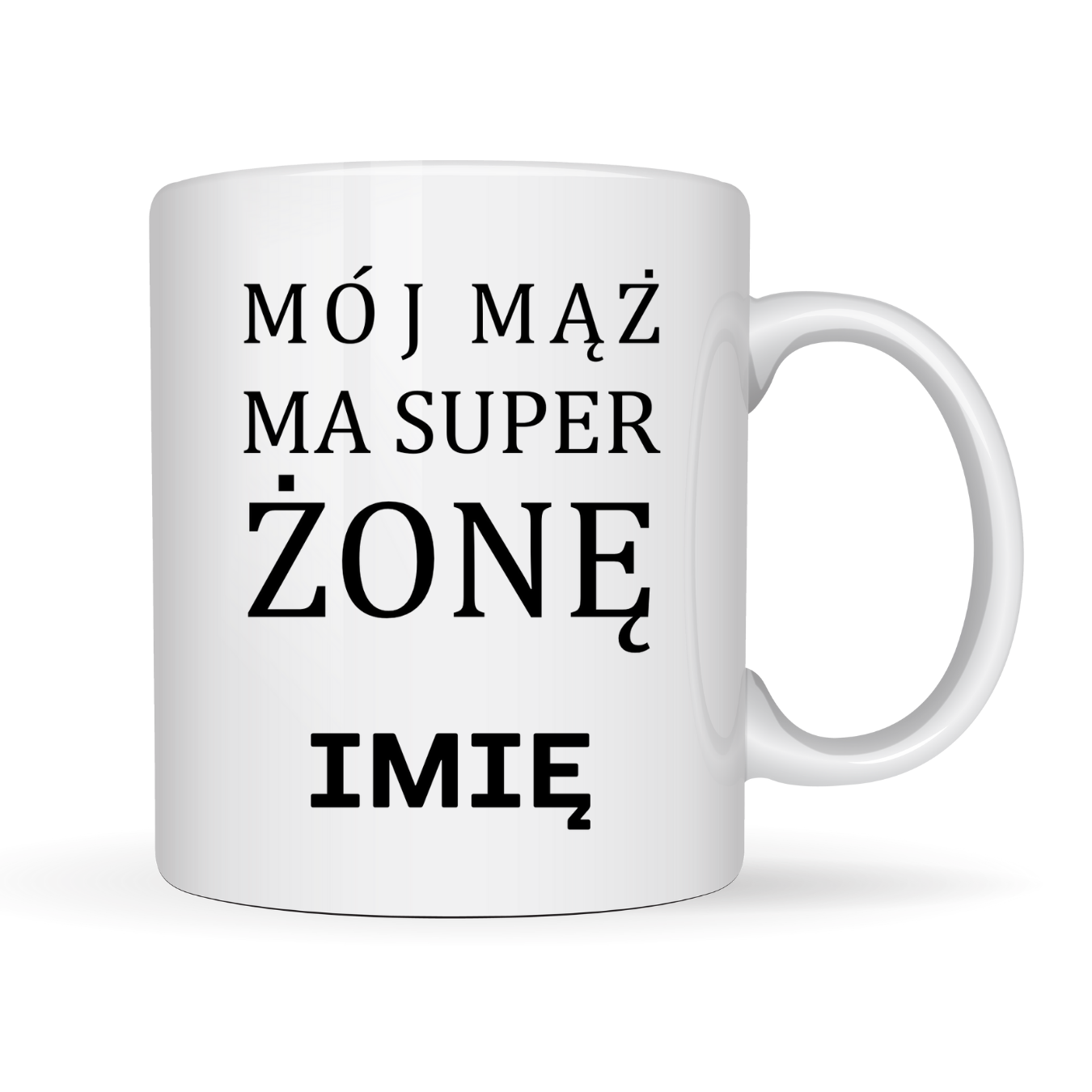Kubek Personalizowany ,,Mój mąż ma super żonę " z imieniem
