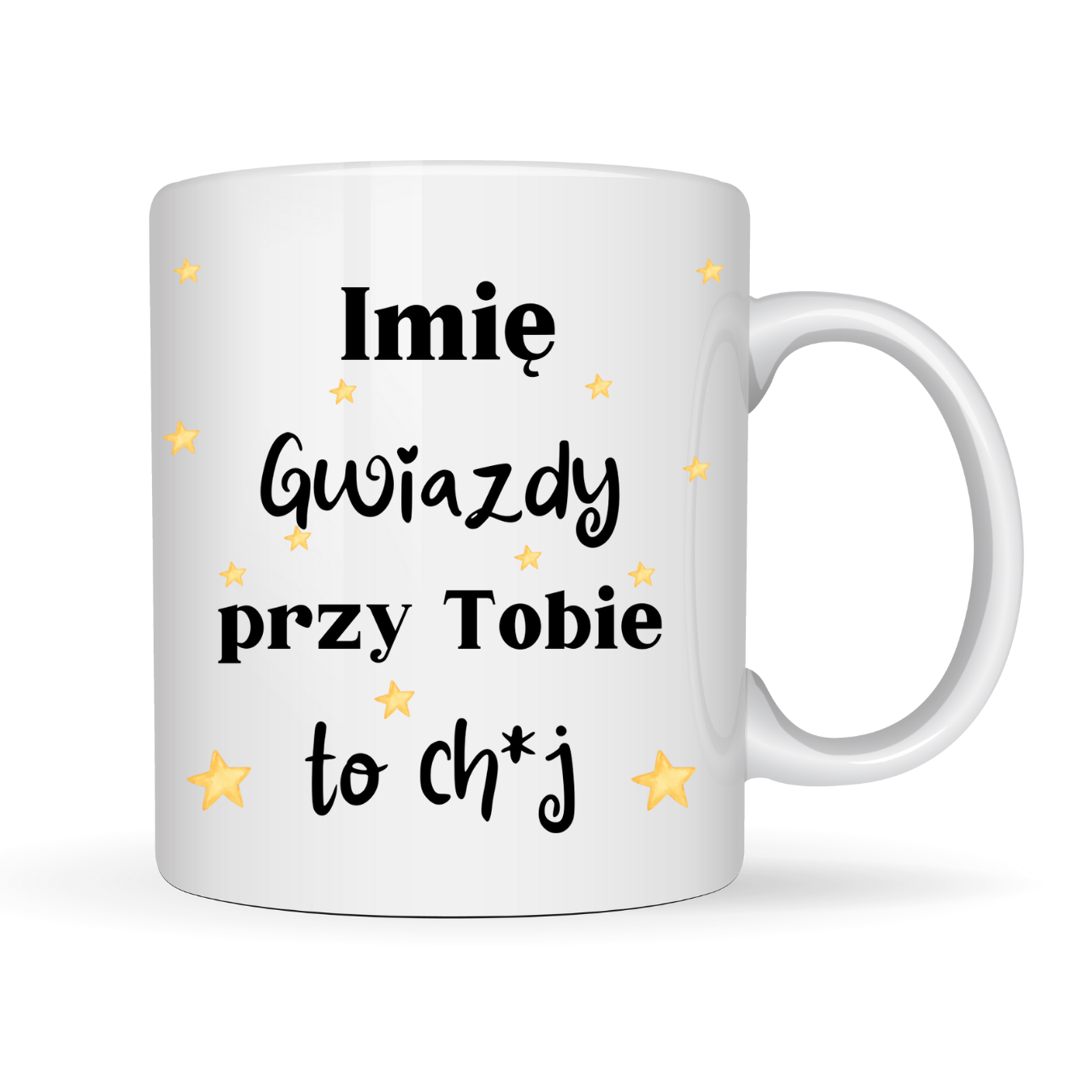 Kubek Personalizowany ,,Gwiazdy przy Tobie to ch*j" z imieniem