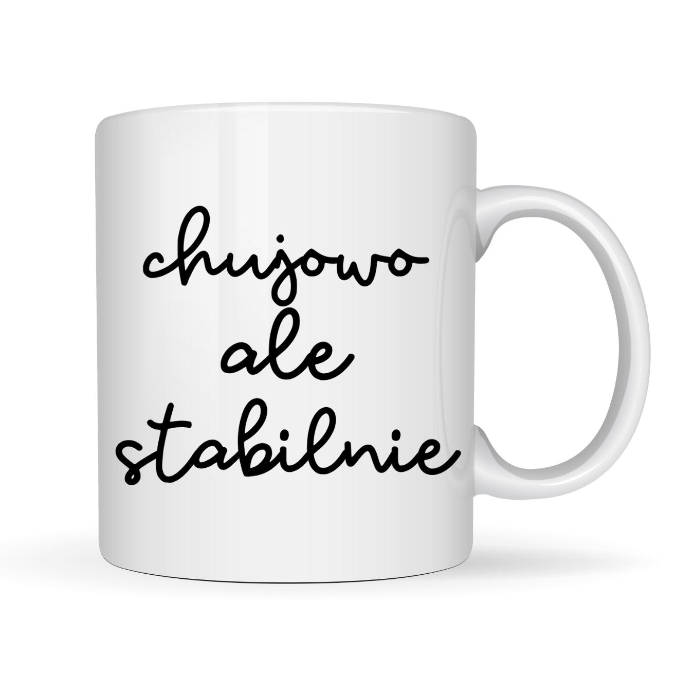 Kubek ,,Ch*jowo, ale stabilnie''
