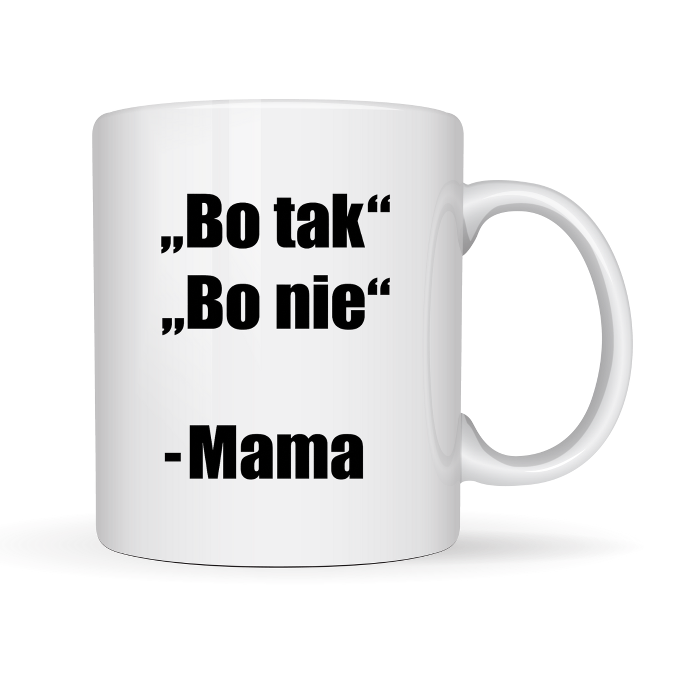 Kubek ,,Bo tak, bo nie - Mama''