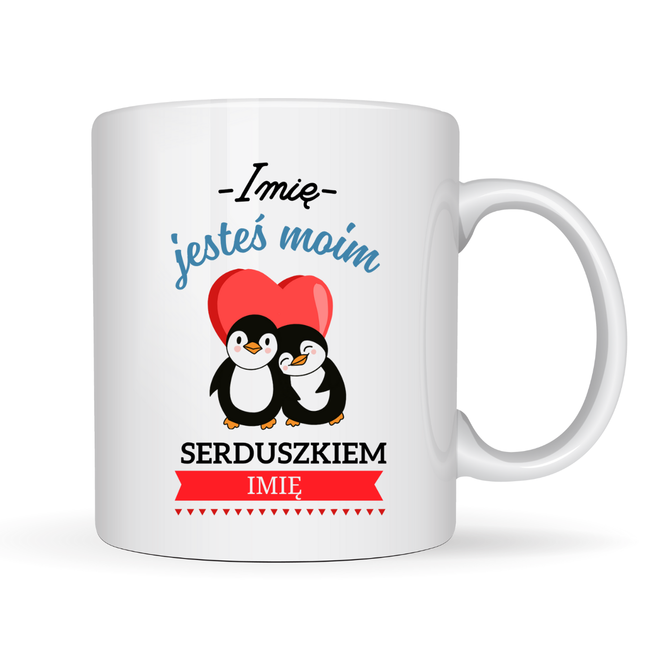 Kubek Personalizowany ,,jesteś moim Serduszkiem'' z imieniem