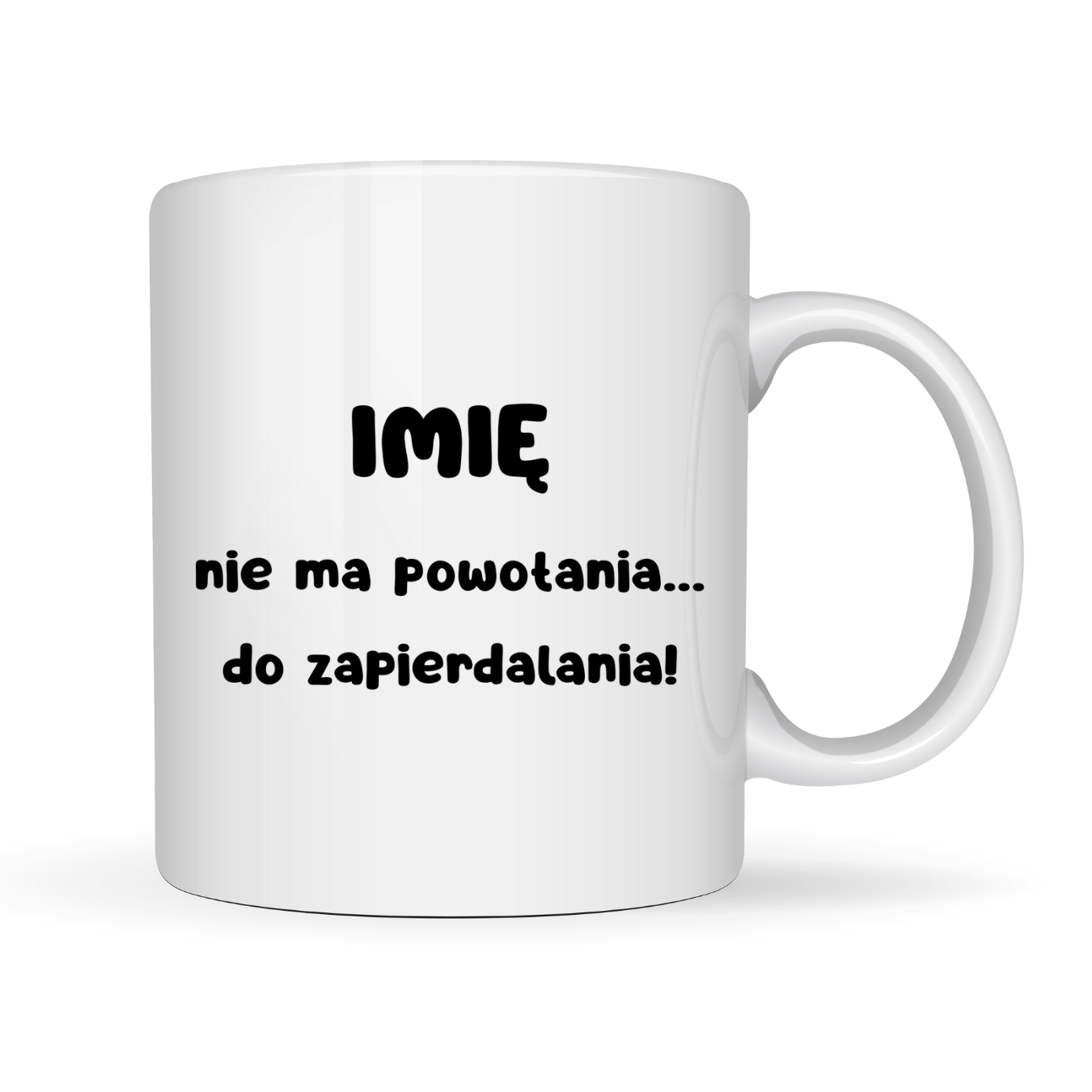 Kubek Personalizowany ,,Nie ma powołania" z imieniem