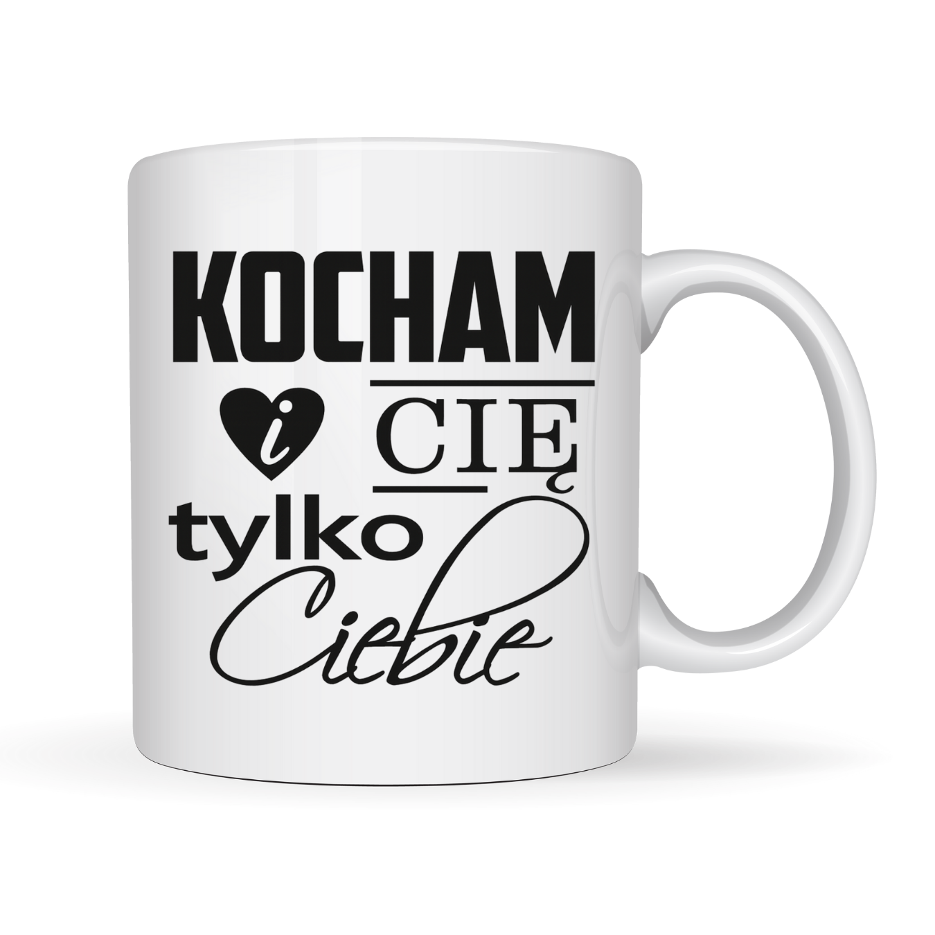 KUBEK ,,KOCHAM CIĘ I TYLKO CIEBIE"