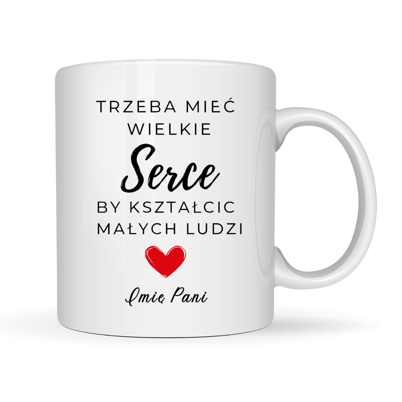 KUBEK Z IMIENIEM ,,NAUCZYCIEL - WIELKIE SERCE”