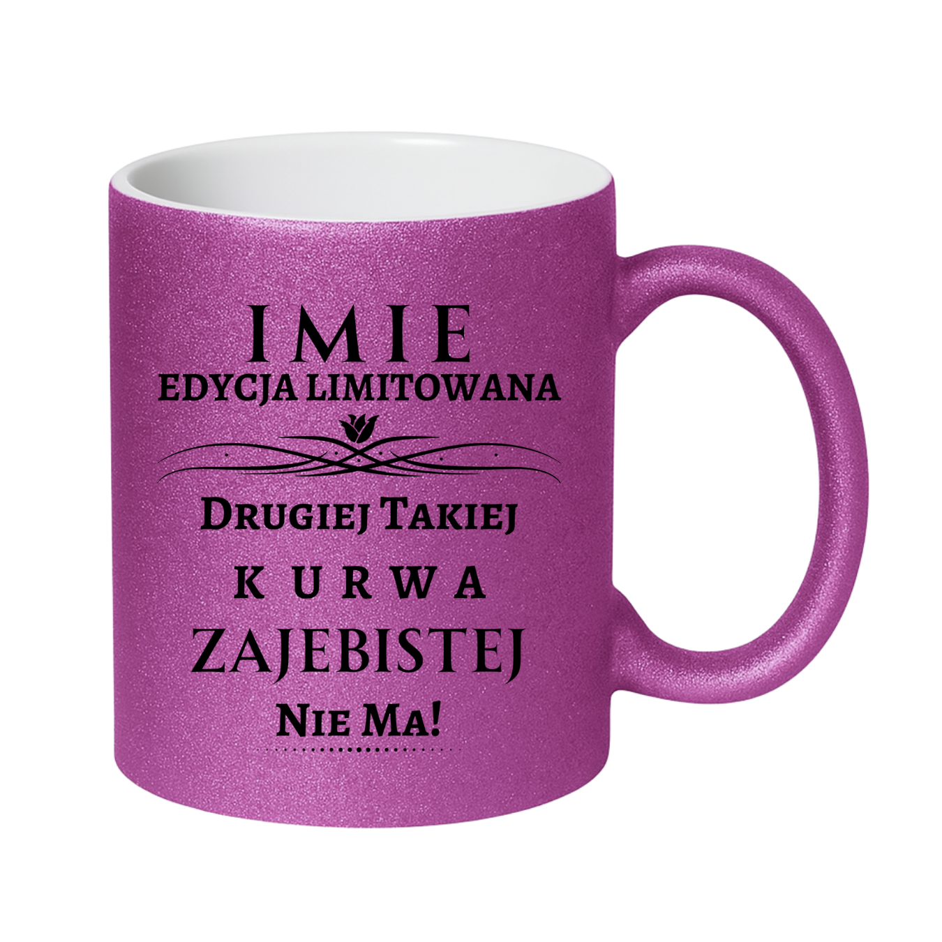 KUBEK Z IMIENIEM ,,EDYCJA LIMITOWANA"
