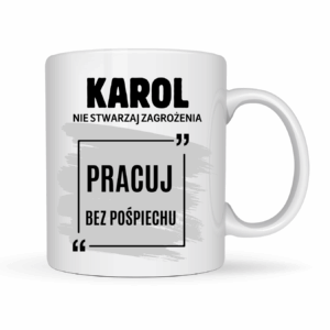 „Kubek Personalizowany „Nie stwarzaj zagrożenia” z imieniem