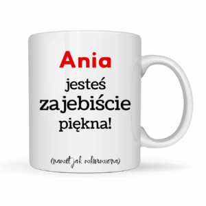 Kubek Personalizowany „jesteś zajebiście piękna” z imieniem