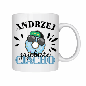 KUBEK Z IMIENIEM ,,CIACHO"