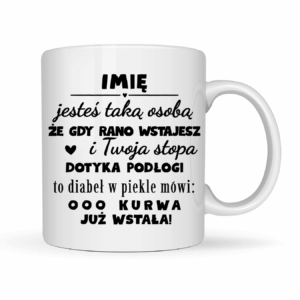 KUBEK Z IMIENIEM ,,DIABEŁ - JUŻ WSTAŁA"