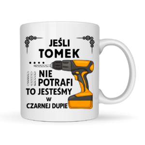 Kubek z dowolnym imieniem ,,Jeśli nie potrafi"