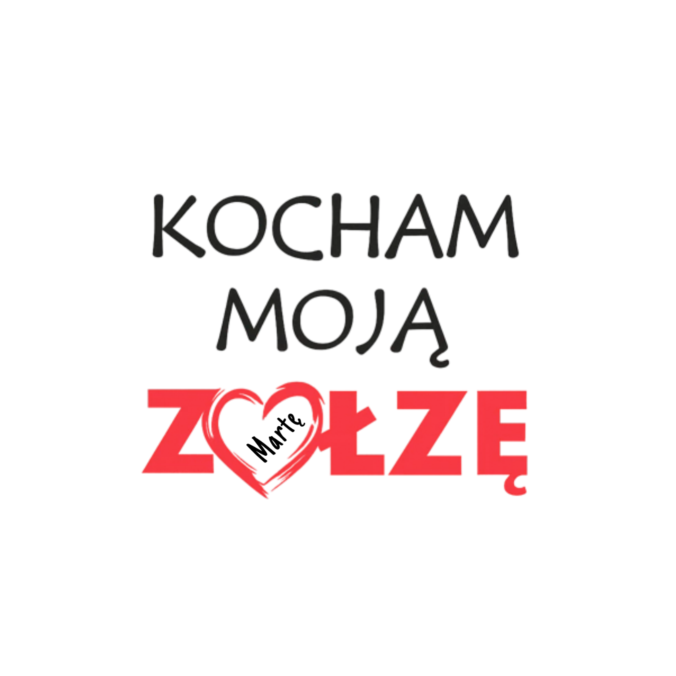 Kubek z dowolnym imieniem ,,Kocham moją zołzę”