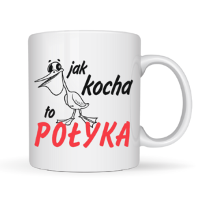 Kubek „Jak kocha to połyka”