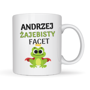 Kubek z dowolnym imieniem ,,Żajebisty facet"
