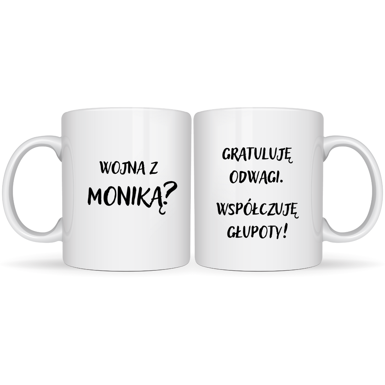 Kubek z dowolnym imieniem ,,Wojna - współczuję głupoty!"