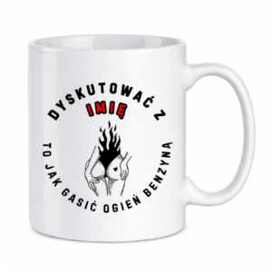 Kubek z dowolnym imieniem "Dyskutować z..."