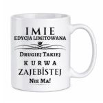 Kubek z dowolnym imieniem ,,Edycja limitowana"