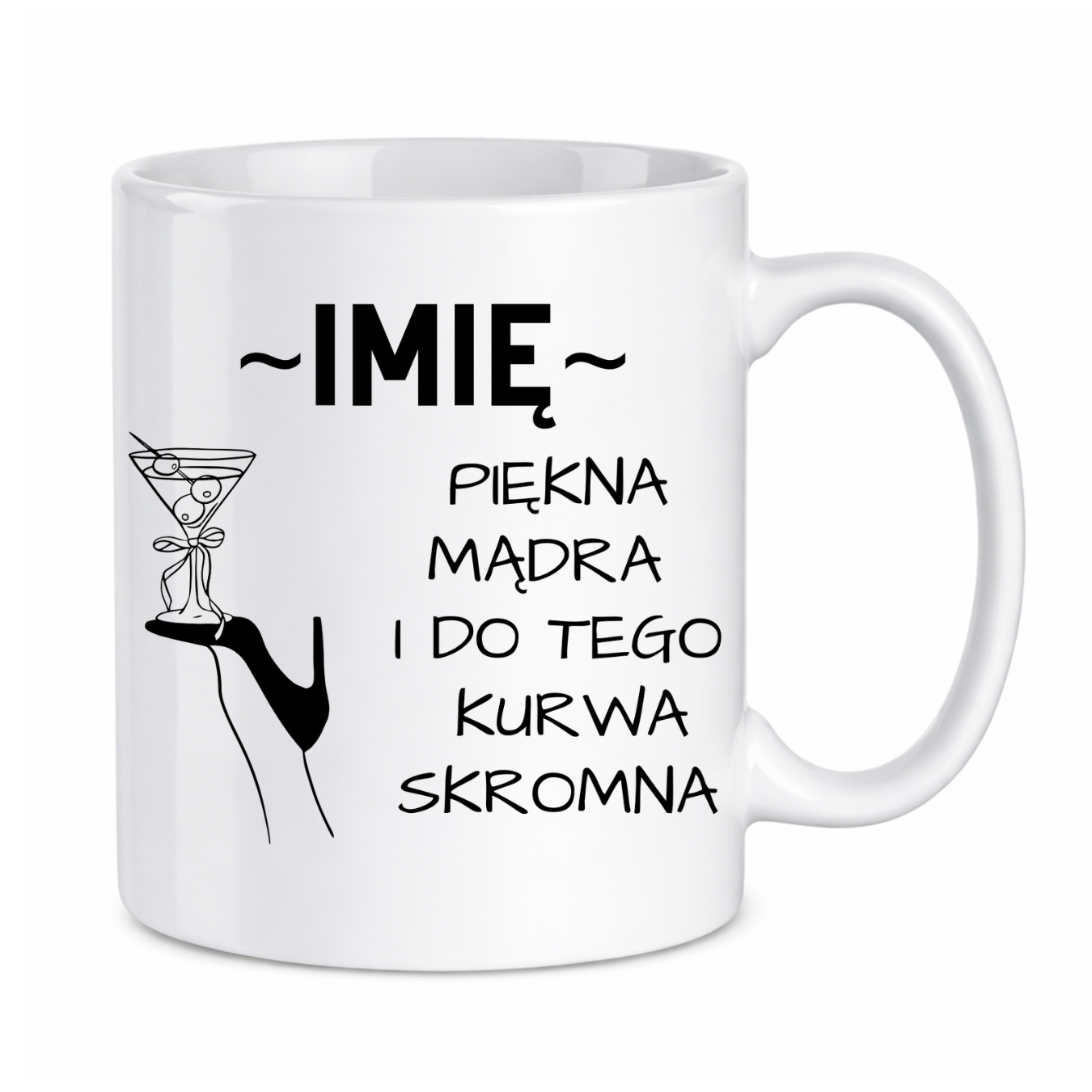 Kubek z dowolnym imieniem "Piękna, mądra, skromna"
