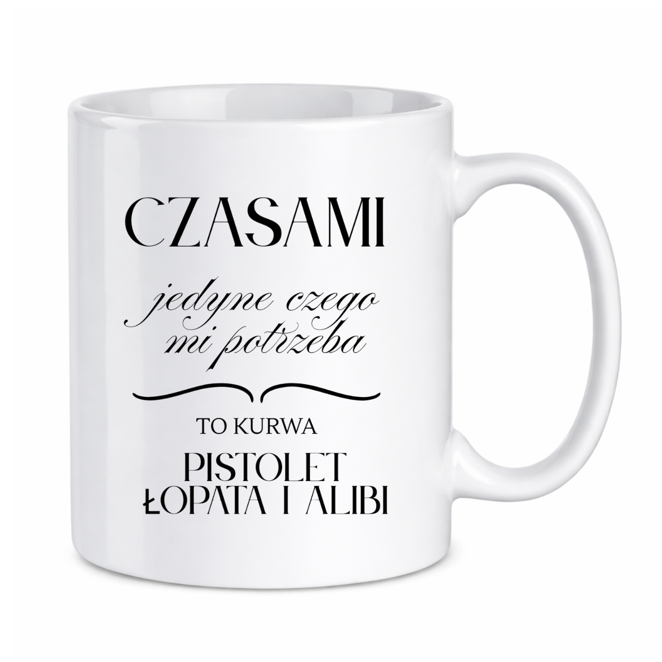 Kubek "Jedyne czego mi potrzeba"