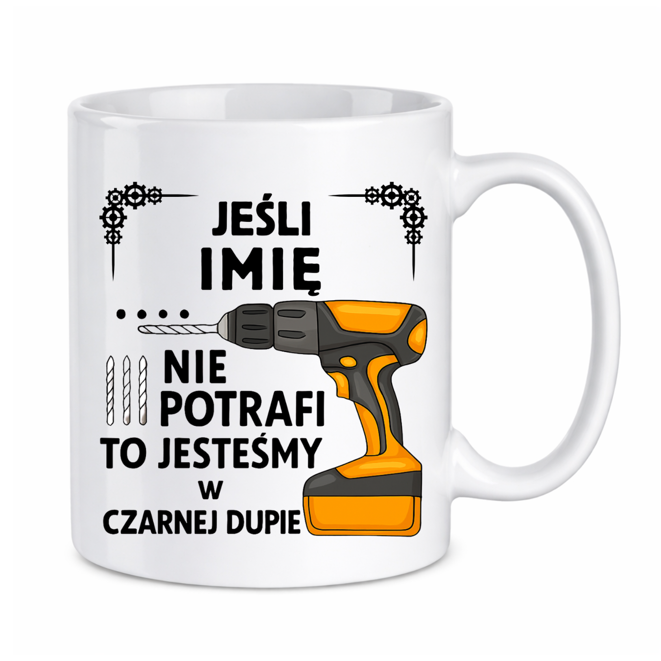 Kubek z dowolnym imieniem ,,Jeśli nie potrafi"