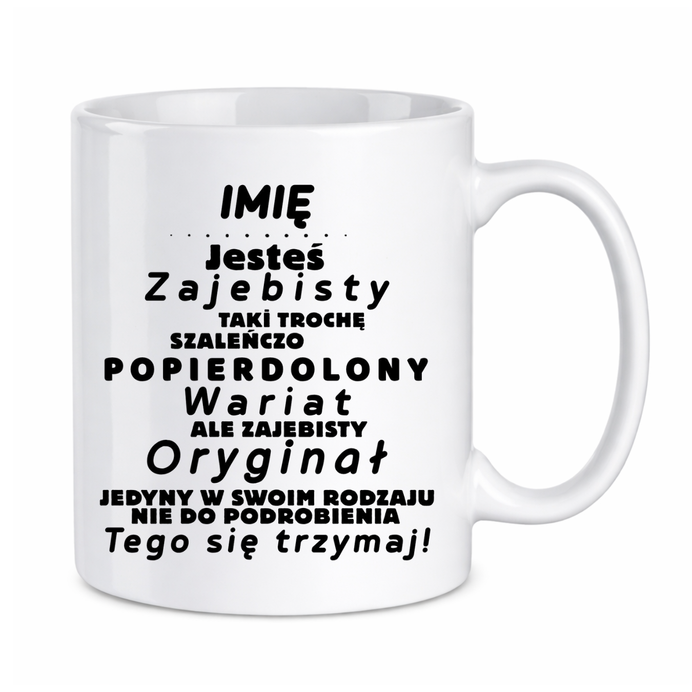 Kubek z dowolnym imieniem "Jesteś zajebisty"