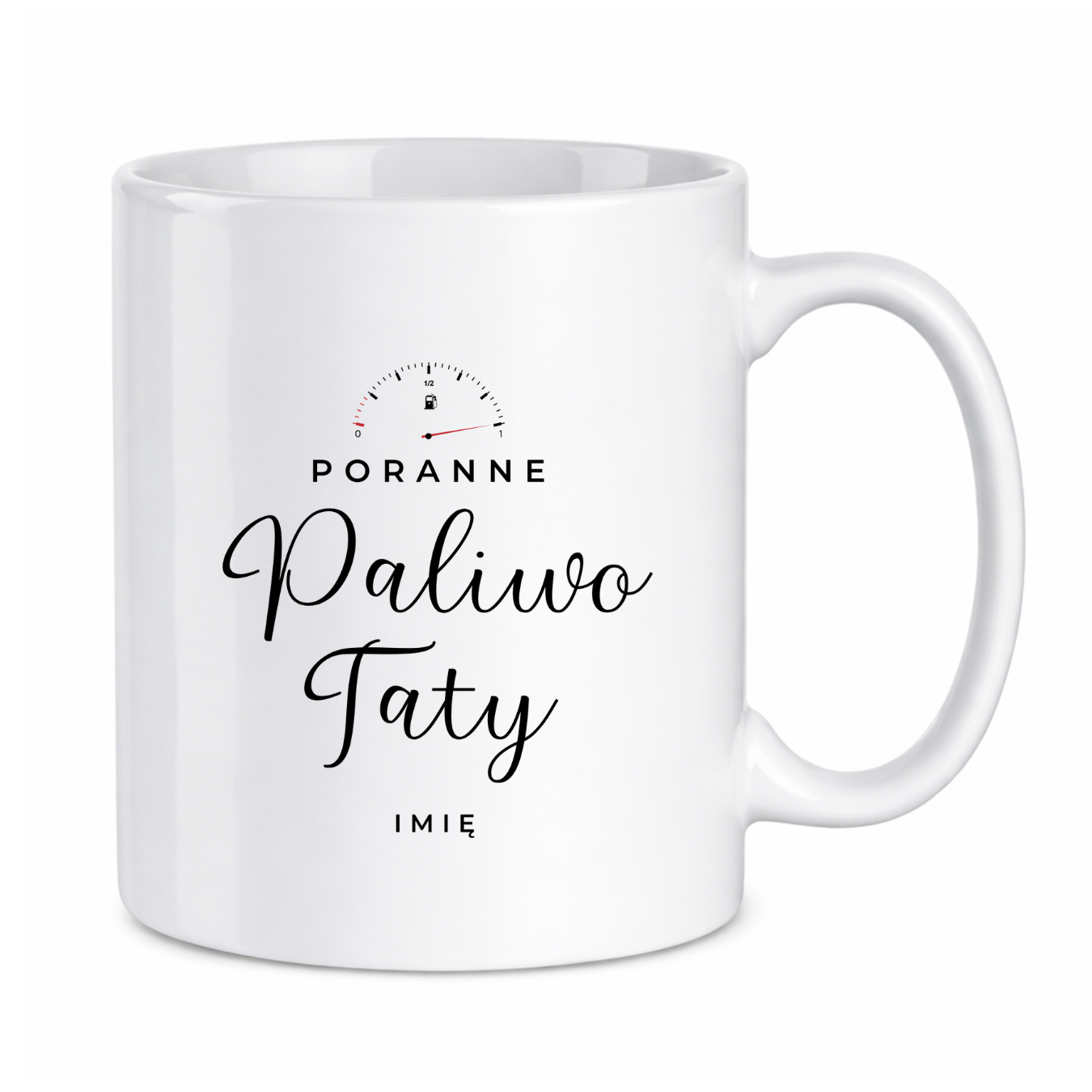 Kubek z dowolnym imieniem dla taty ,,Poranne Paliwo Taty"