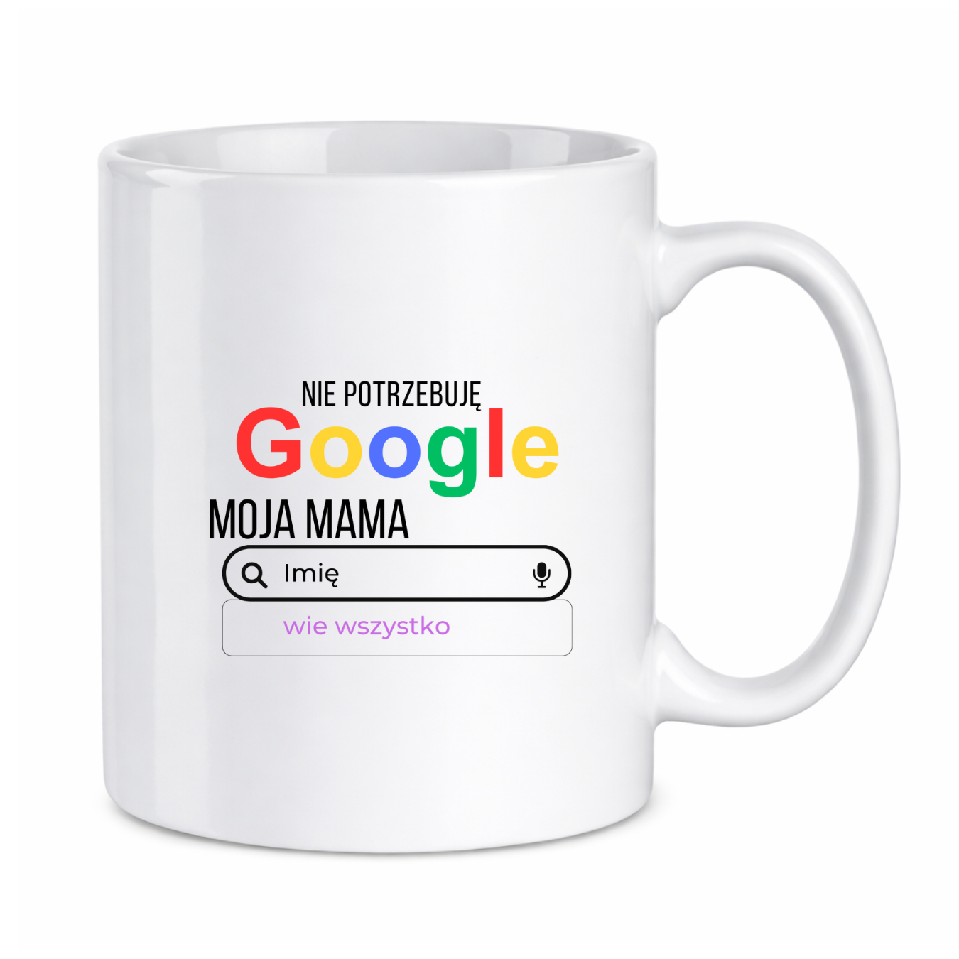 Kubek z dowolnym imieniem ,,Moja Mama wie wszystko"