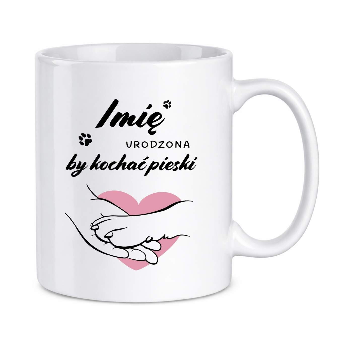 Kubek z dowolnym imieniem "Urodzona by kochać pieski"