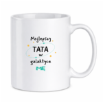 Kubek z dowolnym imieniem ,,Najlepszy Tata w Galaktyce''