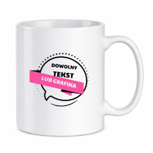 Kubek z dowolnym Tekstem lub grafiką