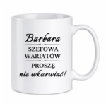 Kubek z dowolnym imieniem "Szefowa wariatów"