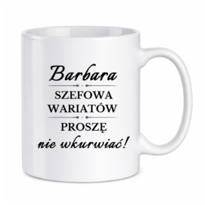 Kubek z dowolnym imieniem "Szefowa wariatów"