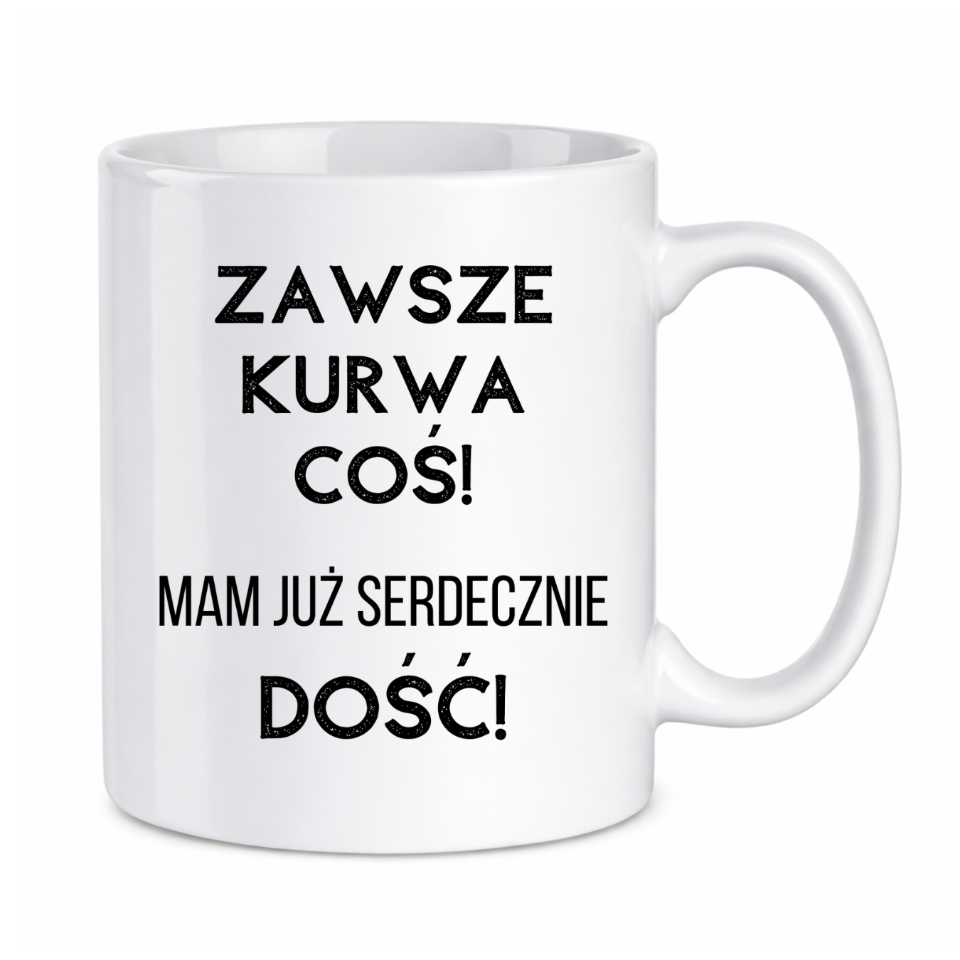 Kubek z dowolnym imieniem ,,Zawsze k*rwa coś"