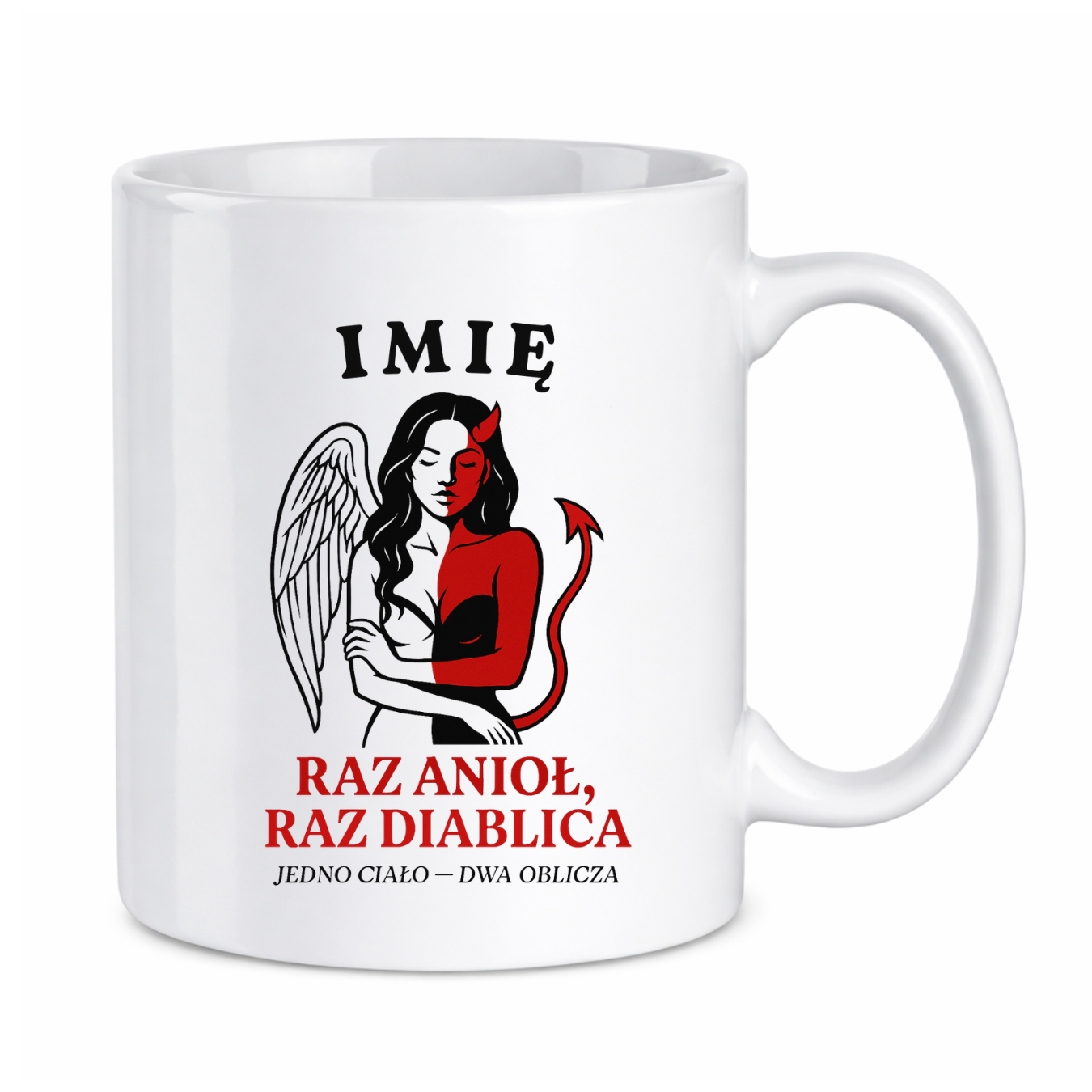 Kubek z dowolnym imieniem ,,Raz anioł, raz diablica''
