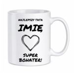 Kubek z dowolnym imieniem "Najlepszy tata"