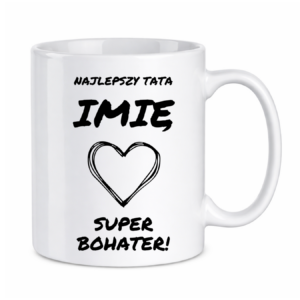 Kubek z dowolnym imieniem "Najlepszy tata"