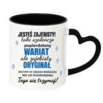 Kubek "Jesteś zajebisty"