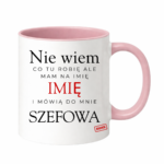 Kubek z dowolnym imieniem "Mówią do mnie szefowa"