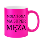 Kubek "Moja żona ma super męża"