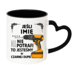 Kubek z dowolnym imieniem ,,Jeśli nie potrafi"