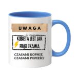 Kubek "Uwaga kobieta jest jak prąd i kawa"