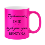 Kubek z dowolnym imieniem "Dyskutować z"
