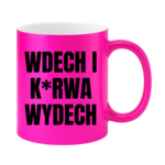 Kubek ,,Wdech i K*rwa wydech"