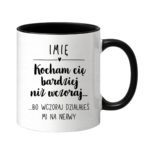 Kubek z dowolnym imieniem "Kocham Cię bardziej niż wczoraj..."