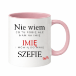 Kubek z dowolnym imieniem "Mówią do mnie szefie"