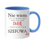 Kubek z dowolnym imieniem "Mówią do mnie szefowa"