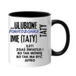 Kubek z dowolnym imieniem "Ulubione powiedzonka taty"