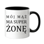 Kubek "Mój ma mąż ma super żonę"