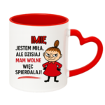 Kubek z dowolnym imieniem "Jestem miła, ale dziś mam wolne"