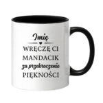 Kubek z dowolnym imieniem "Wręczę Ci mandacik"