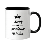 Kubek z dowolnym imieniem "Szalona 40-stka"